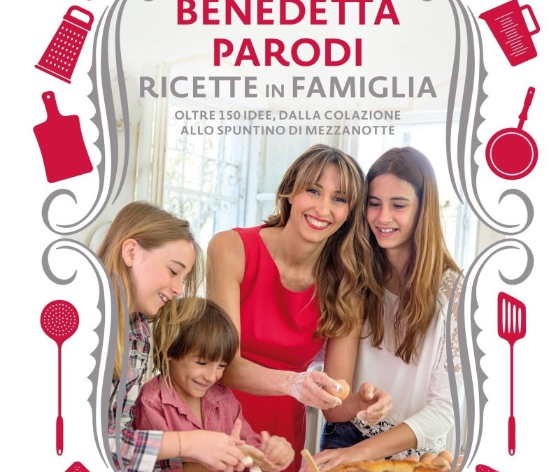 Benedetta Parodi – Ricette in famiglia